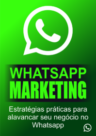 WhatsApp Marketing: Estratégias Práticas para Alavancar se Negócios no WhatsApp