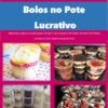 Se você quer começar um negócio ou somente preparar receitas incríveis esse curso é perfeito para você bolos no pote